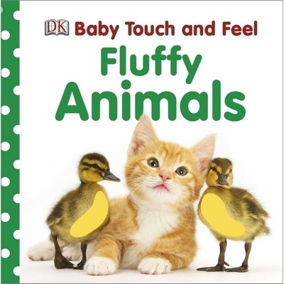 Baby Touch and Feel Fluffy Animals (An Interactive Furry Friend Board Book)