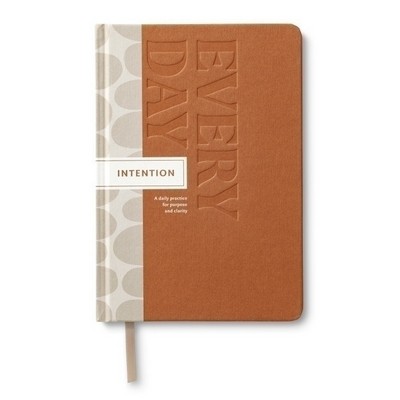Intention Every Day (A Daily Practice for Purpose and Clarity)
