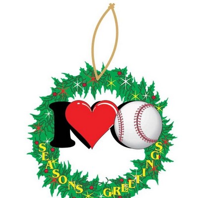 I Love Baseball Promotional Wreath Ornament w/ Black Back (4 Square Inch)