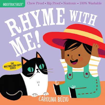 Indestructibles: Rhyme with Me! (Chew Proof · Rip Proof · Nontoxic · 100