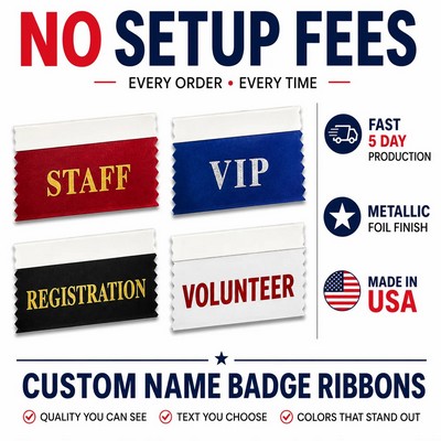 1-5/8" x 3-1/2" Custom Name Badge Ribbon NO SETUP Fast Production