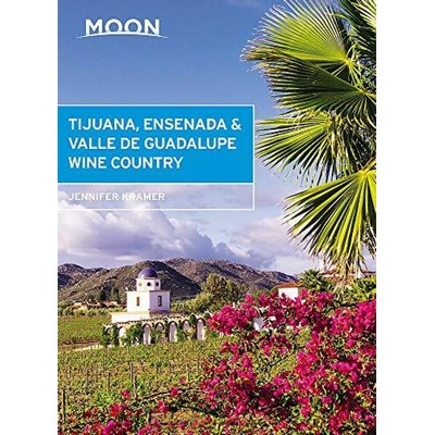 Moon Tijuana, Ensenada & Valle de Guadalupe Wine Country