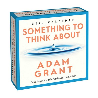Adam Grant 2027 Day-to-Day Calendar (Something to Think About)