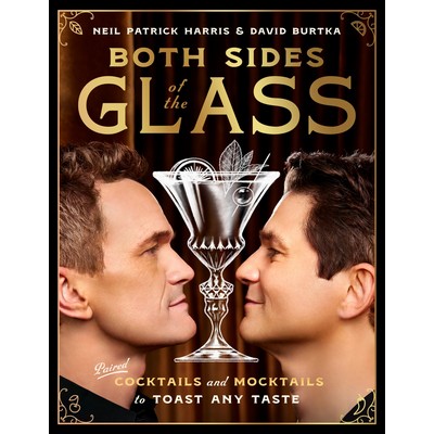 Both Sides of the Glass (Paired Cocktails and Mocktails to Toast Any Taste)